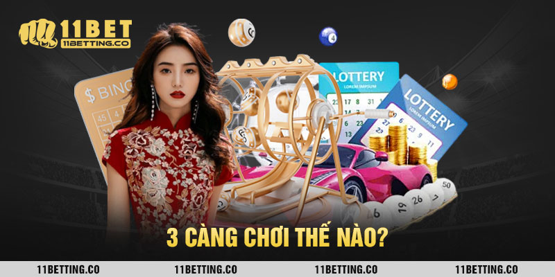 3 càng chơi thế nào?
