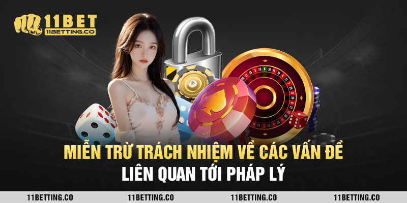 Miễn trừ trách nhiệm về các vấn đề liên quan tới pháp lý
