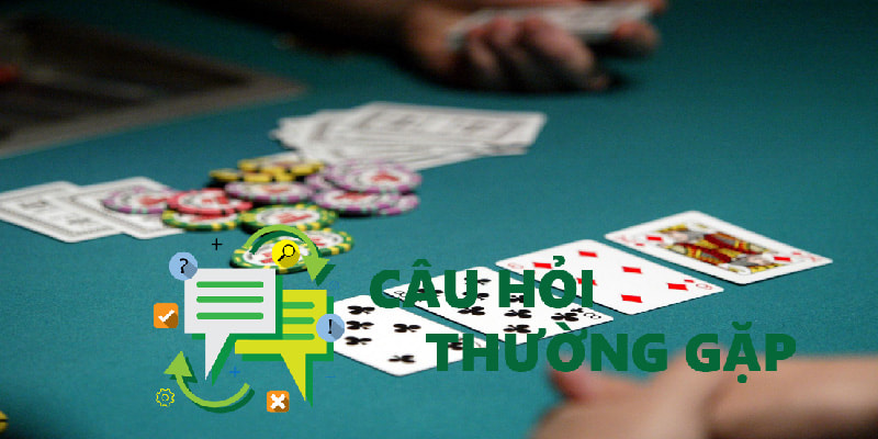 Câu hỏi thường gặp về cách chơi Poker tại 11Bet 